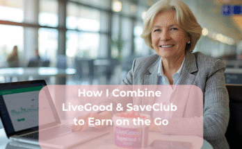 How I Combine LiveGood & SaveClub to Earn on the Go