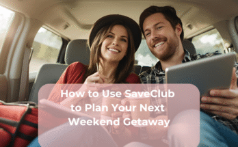 How to Use SaveClub to Plan Your Next Weekend Getaway