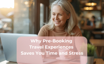 Why Pre-Booking Travel Experiences Saves You Time and Stress