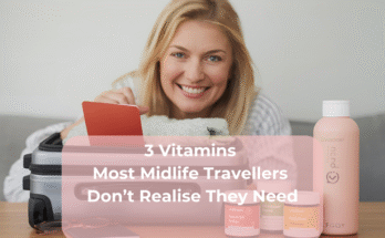 3 Vitamins Most Midlife Travellers Don’t Realise They Need