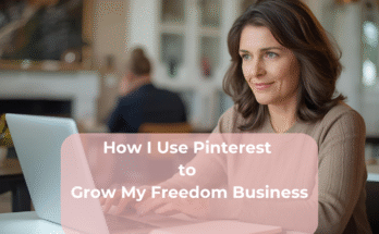 How I Use Pinterest to Grow My Freedom Business