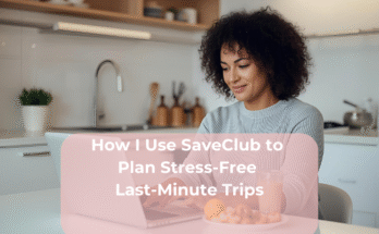 How I Use SaveClub to Plan Stress-Free Last-Minute Trips