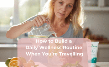 How to Build a Daily Wellness Routine When You’re Travelling