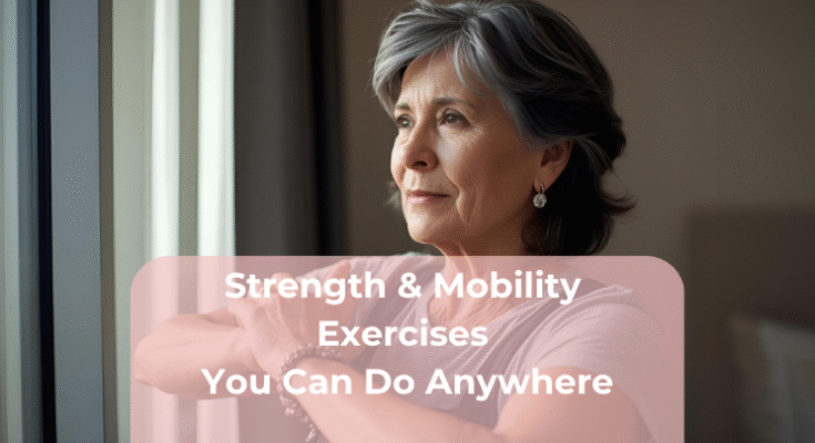 Strength & Mobility Exercises You Can Do Anywhere