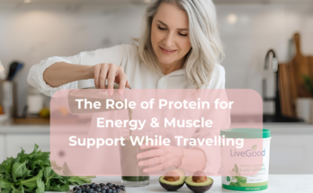 The Role of Protein for Energy & Muscle Support While Travelling