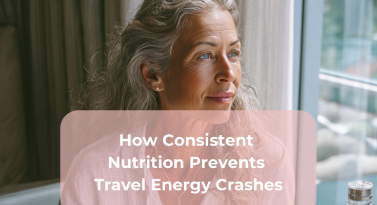 How Consistent Nutrition Prevents Travel Energy Crashes