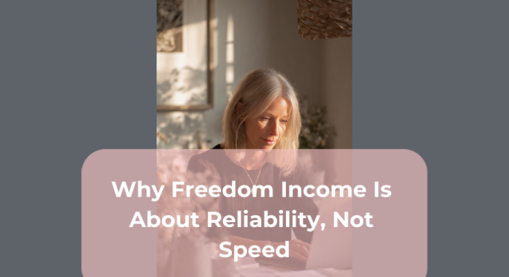 Why Freedom Income Is About Reliability, Not Speed