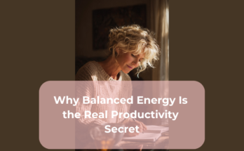 Why Balanced Energy Is the Real Productivity Secret