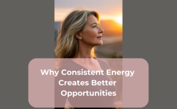 Why Consistent Energy Creates Better Opportunities