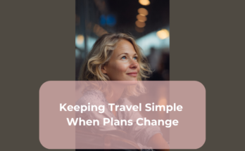 Keeping Travel Simple When Plans Change