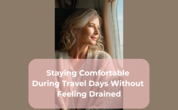 Staying Comfortable During Travel Days Without Feeling Drained