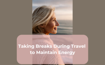 Taking Breaks During Travel to Maintain Energy